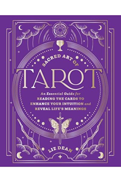 Fair Winds Press Sacred Art of Tarot: An Essential Guide for Reading the Card...