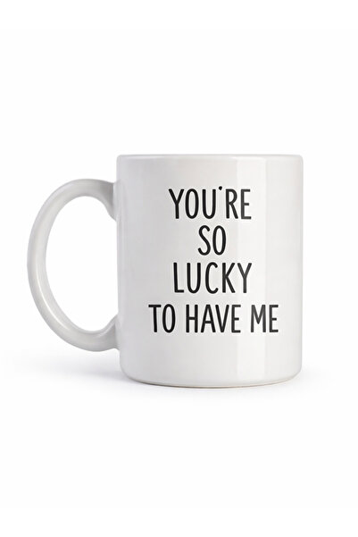 Share the Love So Lucky to have me - Drinking Mug