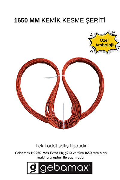 GEBAMAX HC250 MAX EXTRA KEMİK KESME TESTERESİ İÇİN 1650 MM ORİJİNAL ŞERİT