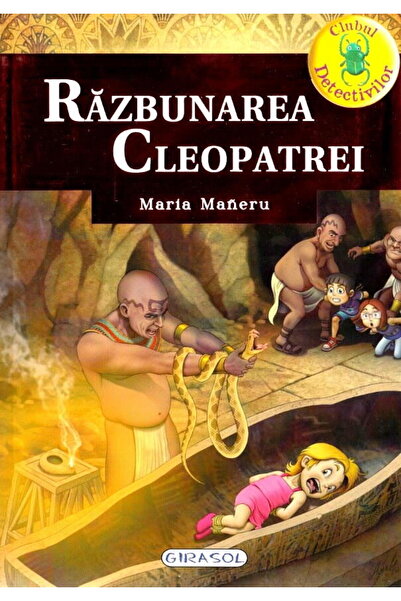 GIRASOL Clubul detectivilor - Razbunarea Cleopatrei