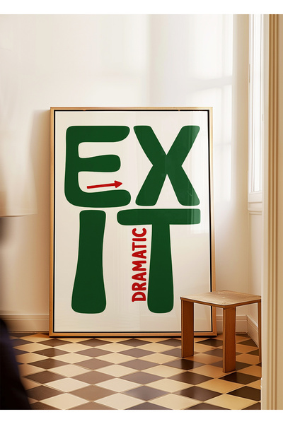 ARTHOUSECOLLECTIVE Dramatic Exit - Çerçevesiz Poster