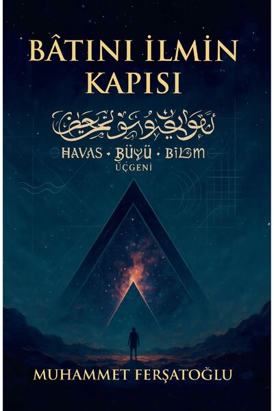 Deha Yayınları Batıni İlmin Kapısı, Havas-Büyü-Bilim Üçgeni, Muhammet Ferşatoğlu