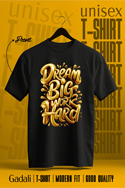 Gadali Unisex Dream Big Work Hard Printed Casual T-Shirt