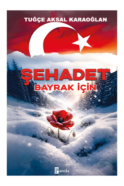 Parola Yayınları ŞEHADET - BAYRAK İÇİN