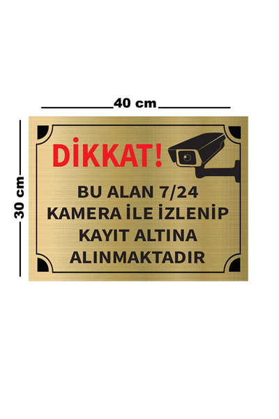 Dikkat Bu Alan 7 24 Kamera İle İzlenip A3 Büyüklüğünde 30x40 Levha Altın Metal Yönlendirme