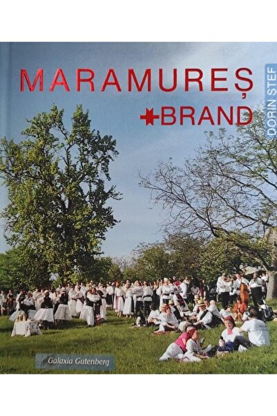 Editura Galaxia Gutenberg Maramures Brand (editie bilingva romana-engleza),