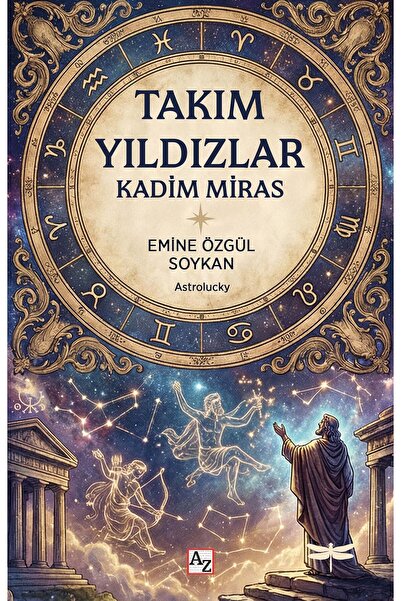 Az Kitap TAKIMYILDIZLAR Kadim Miras - Emine Özgül Soykan