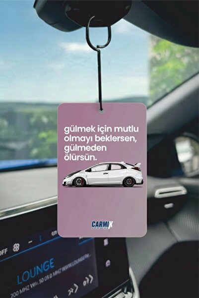 PROMOSYONİK Gülmek İçin Mutlu Olmayı Beklersen Gülmeden Ölürsün Tasarımlı Oto...