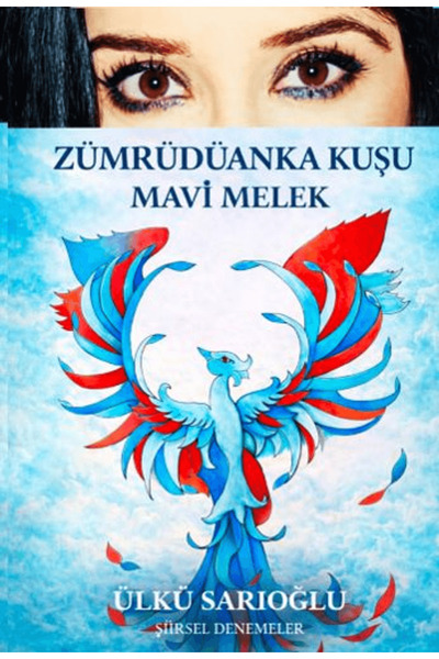 Zuzu Kitap Zümrüdüanka Kuşu Mavi Melek / Ülkü Sarıoğlu / / 9786256131224