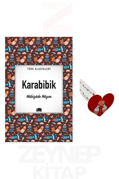 Ema Kitap Karabibik - Nabizade Nazım (Türk Klasikleri) Kalp Ayraç Hediye