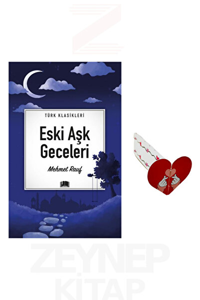 Ema Kitap Eski Aşk Geceleri - Mehmet Rauf (Türk Klasikleri) Kalp Ayraç Hediye