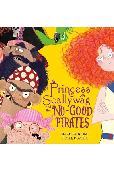HarperCollins Publishers Princess Scallywag and the No-good Pirates