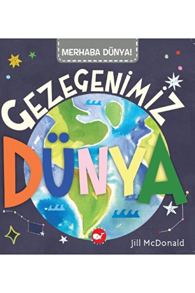 Beyaz Balina Yayınları Hello Earth - Our Planet Is Earth