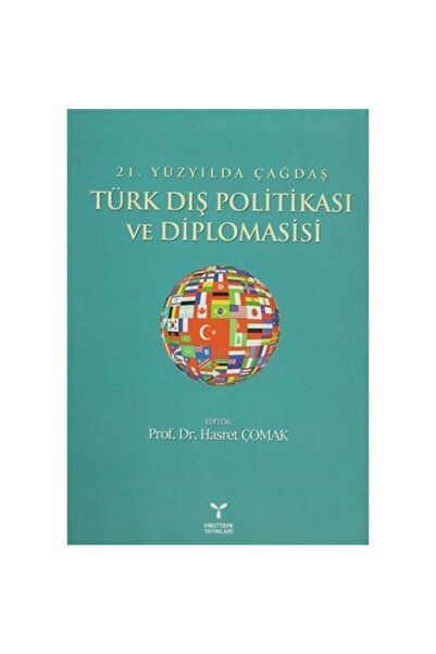 Umuttepe Yayınları 21. Yüzyılda Çağdaş Türk Dış Politikası ve Diplomasisi / /