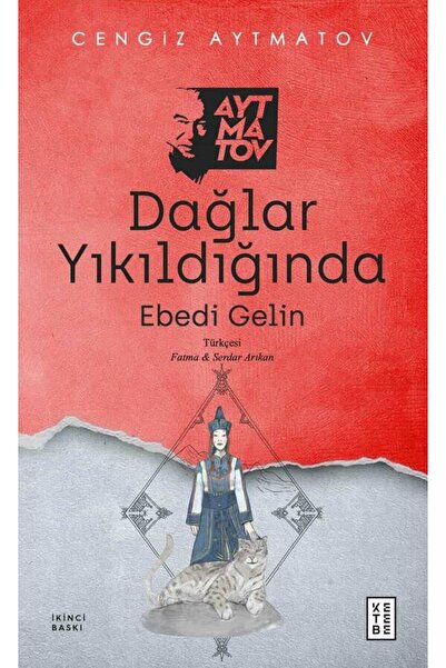 Ketebe Dağlar Yıkıldığında Cengiz Aytmatov