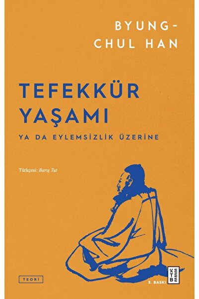 Ketebe Tefekkür Yaşamı Byung-Chul Han