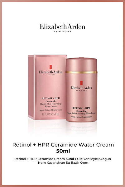 Elizabeth Arden Retinol HPR Ceramide Water Cream 50 ml Retinol Su Bazlı Nemle...