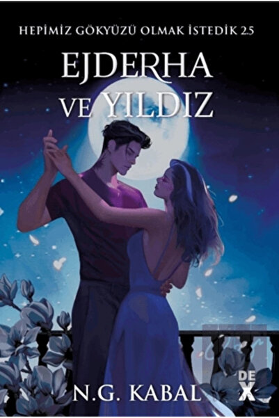 Dex Yayınevi Hepimiz Gökyüzü Olmak İstedik 2.5 - Ejderha ve Yıldız