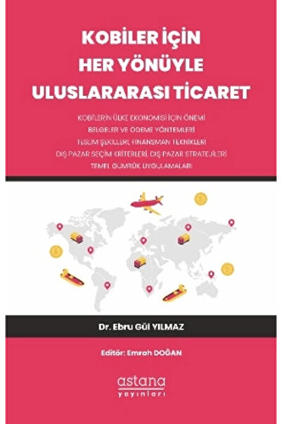 Astana Yayınları Kobiler İçin Her Yönüyle Uluslararası Ticaret