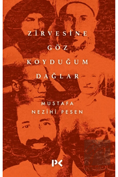 Timaş Yayınları Zirvesine Göz Koyduğum Dağlar
