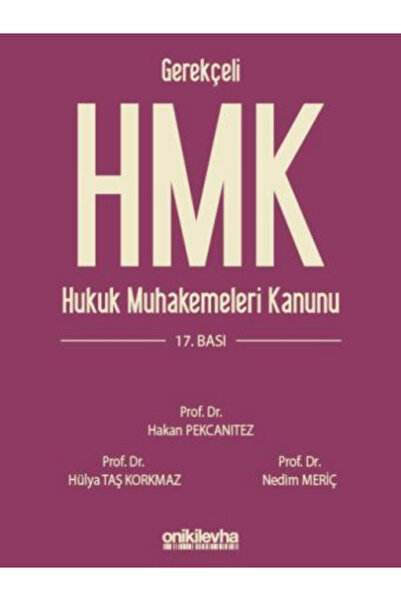 On İki Levha Yayıncılık Gerekçeli Hukuk Muhakemeleri Kanunu ve İlgili Mevzuat...