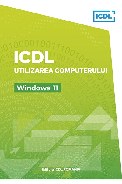 Editura ECDL Romania ICDL Computer Use - Windows 11, Raluca