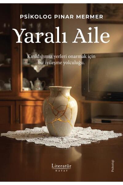 Literatür Hayat Yaralı Aile