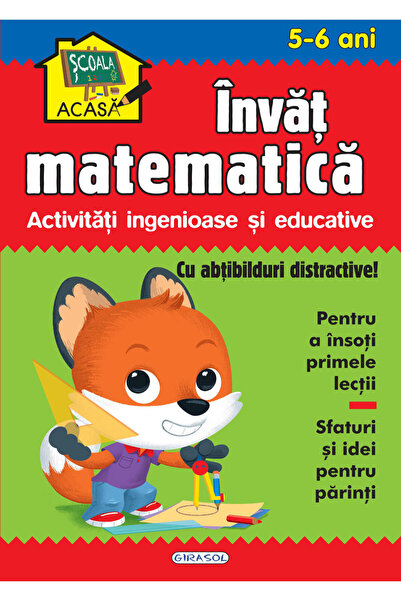 GIRASOL Scoala acasa - Invat matematica 5-6 ani
