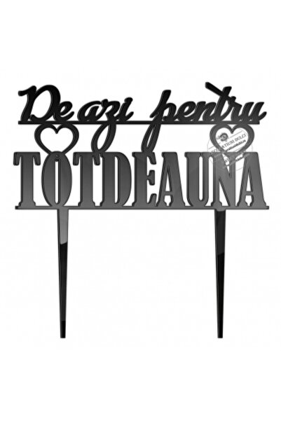 Decoratiuni Dulci Cake Topper From Today to Forever - Black