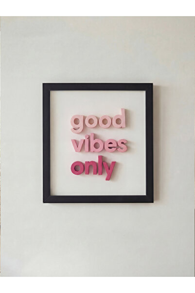 Framelle Good Vibes Only – 3 Boyutlu Dekoratif Duvar Tablosu