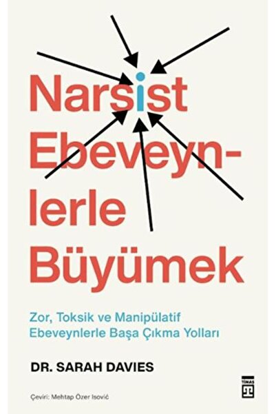 Timaş Yayınları Narsist Ebeveynlerle Büyümek