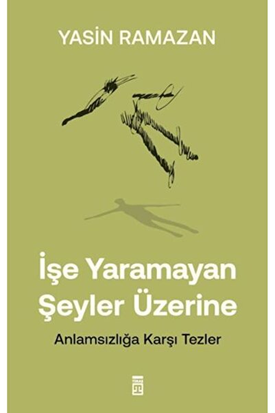 Timaş Yayınları İşe Yaramayan Şeyler Üzerine