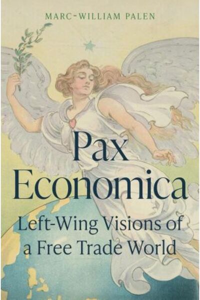 Princeton University Press Pax Economica: Viziuni de stânga asupra unei lumi ...
