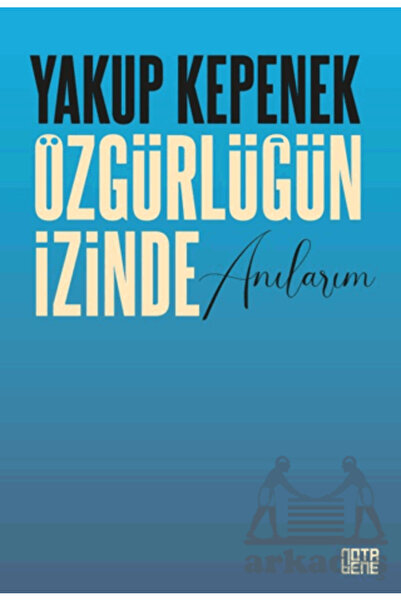 Nota Bene Yayınları Özgürlüğün İzinde Anılarım