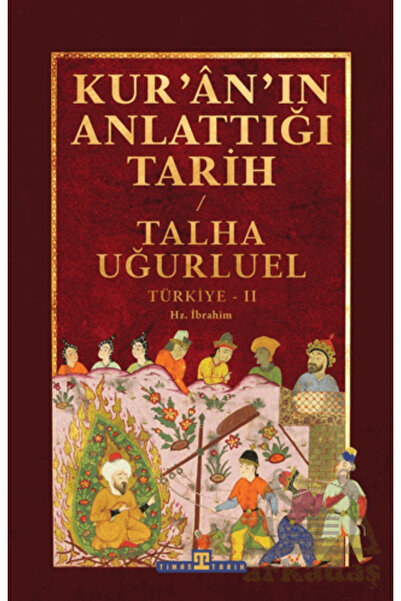 Timaş Yayınları Kur'an'ın Anlattığı Tarih: Türkiye 2