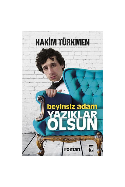 Timaş Yayınları Beyinsiz Adam Yazıklar Olsun