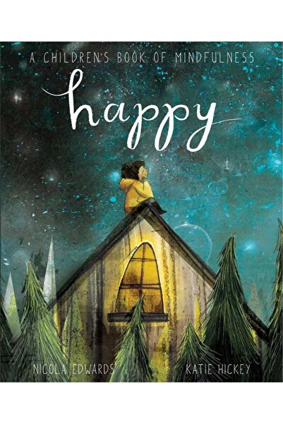 Little Tiger Press Happy: a Children's Book of Mindfulness (Paperback)