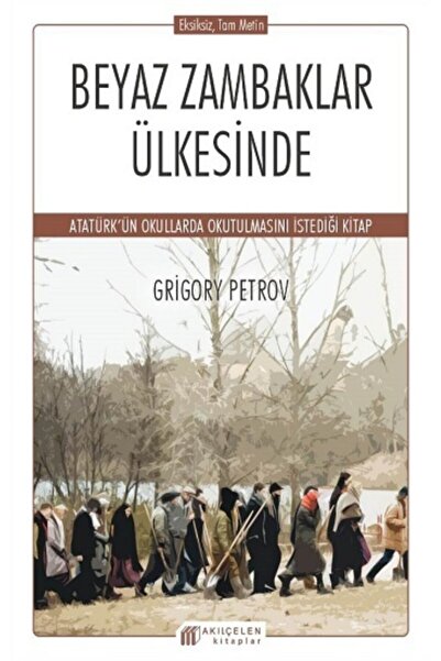 Akıl Çelen Kitaplar Beyaz Zambaklar Ülkesinde