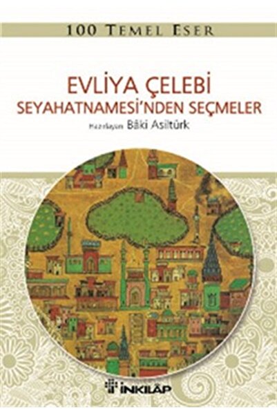Timaş Yayınları Inkılap Kitabevi Evliya Çelebi Seyahatnamesinden Seçmeler Evl...