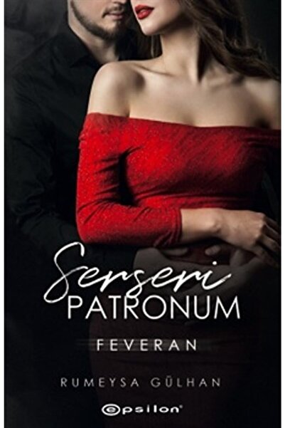 Epsilon Yayınevi Serseri Patronum - Feveran - Rümeysa Gülhan