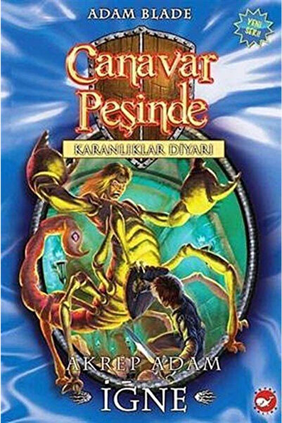 Beyaz Balina Yayınları Canavar Peşinde 18 - Akrep Adam Iğne