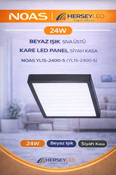 Noas 24W BEYAZ IŞIK SIVA ÜSTÜ KARE LED PANEL SİYAH KASA YL15-2400-S