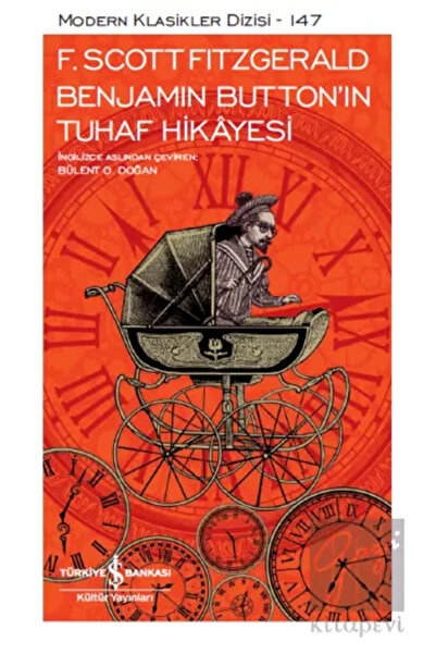 TÜRKİYE İŞ BANKASI KÜLTÜR YAYINLARI Benjamin Button'ın Tuhaf Hikayesi