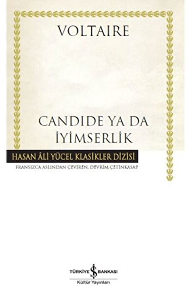 TÜRKİYE İŞ BANKASI KÜLTÜR YAYINLARI Candide Ya Da İyimserlik - Hasan Ali Yüce...