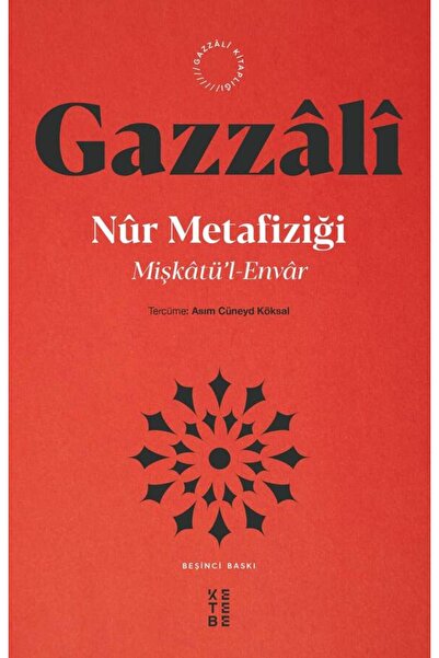 Ketebe Nur Metafiziği - İmam Gazali