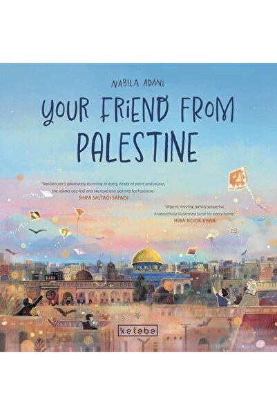 Ketebe Your Friend From Palestine (İngilizce) Nabila Adani