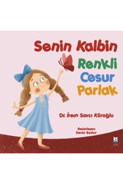 Luna Yayınları Senin Kalbin Renkli Cesur Parlak