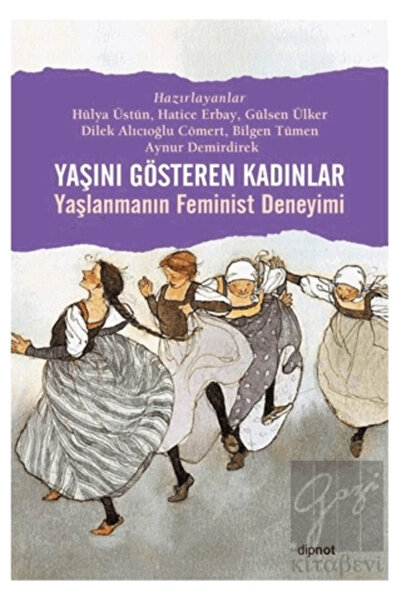 Dipnot Yayınları Yaşını Gösteren Kadınlar