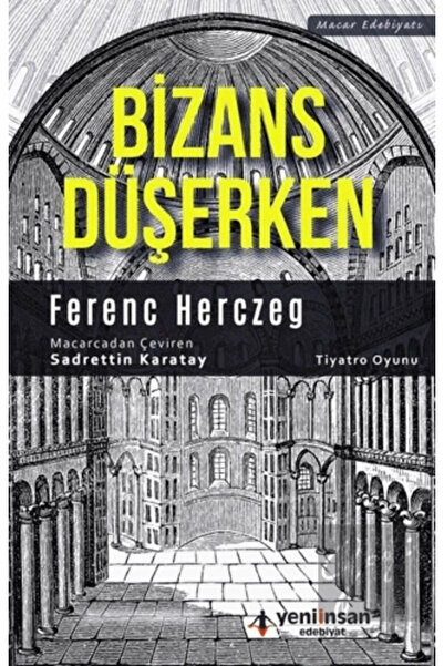 Yeni İnsan Yayınevi As the Byzantine Empire Falls