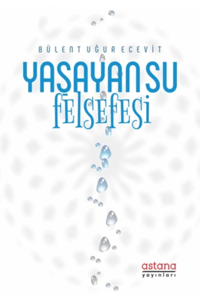 Astana Yayınları Yaşayan Su Felsefesi